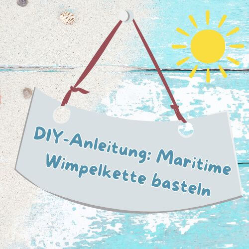 DIY-Anleitung: Maritime Wimpelkette basteln