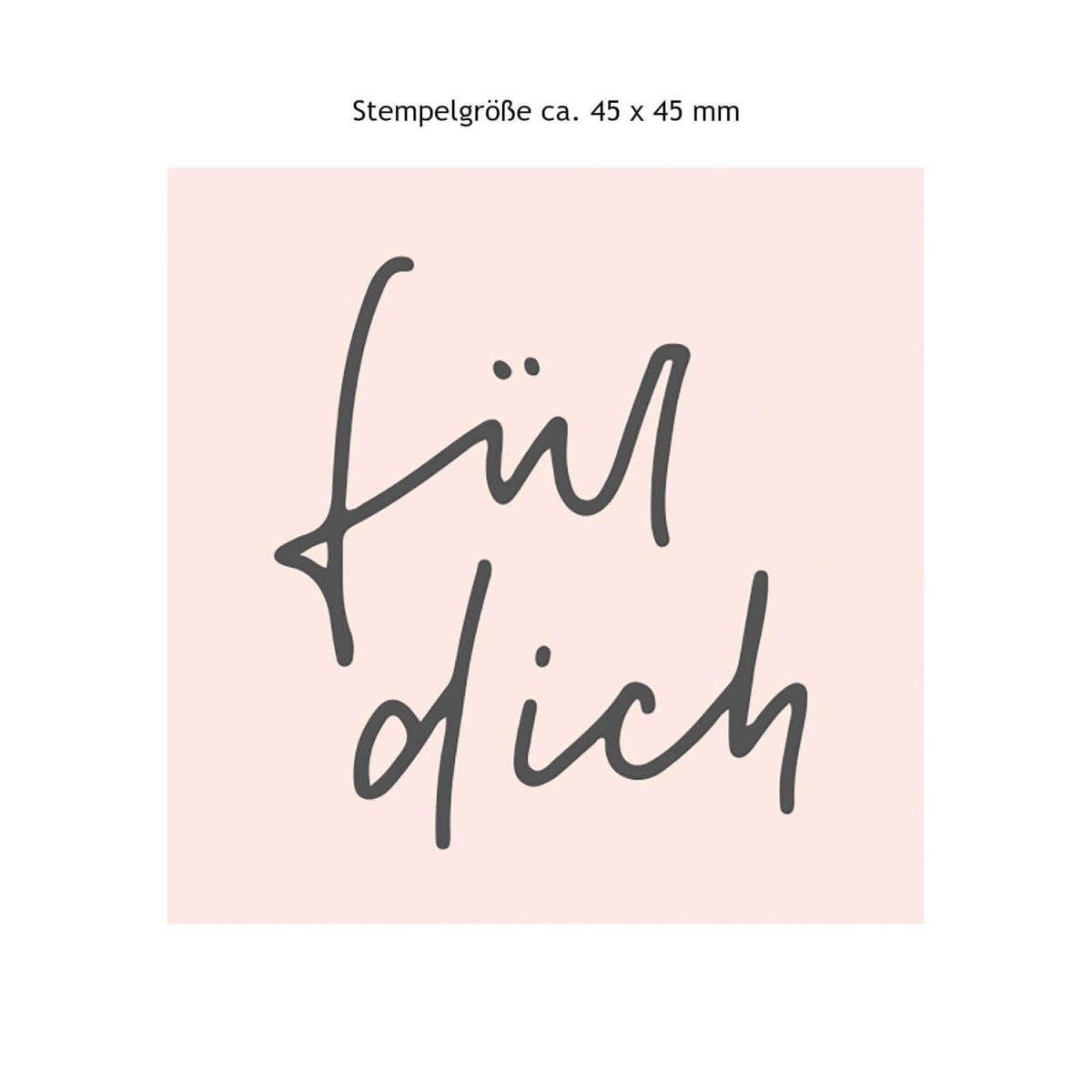 Stempel für dich ca. 45 x 45 mm