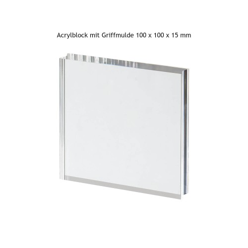 Acrylblock mit Griffmulde 100x100x15mm