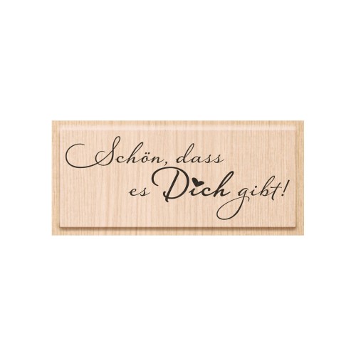 Holzstempel Schön, dass es Dich gibt! von HEYDA